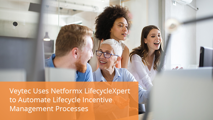 Veytec Uses Netformx LifecycleXpert to Automate Lifecycle Incentive Management Processes