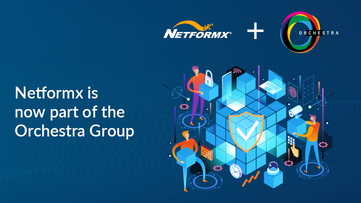 Orchestra Group Continues to Expand with Netformx Acquisition